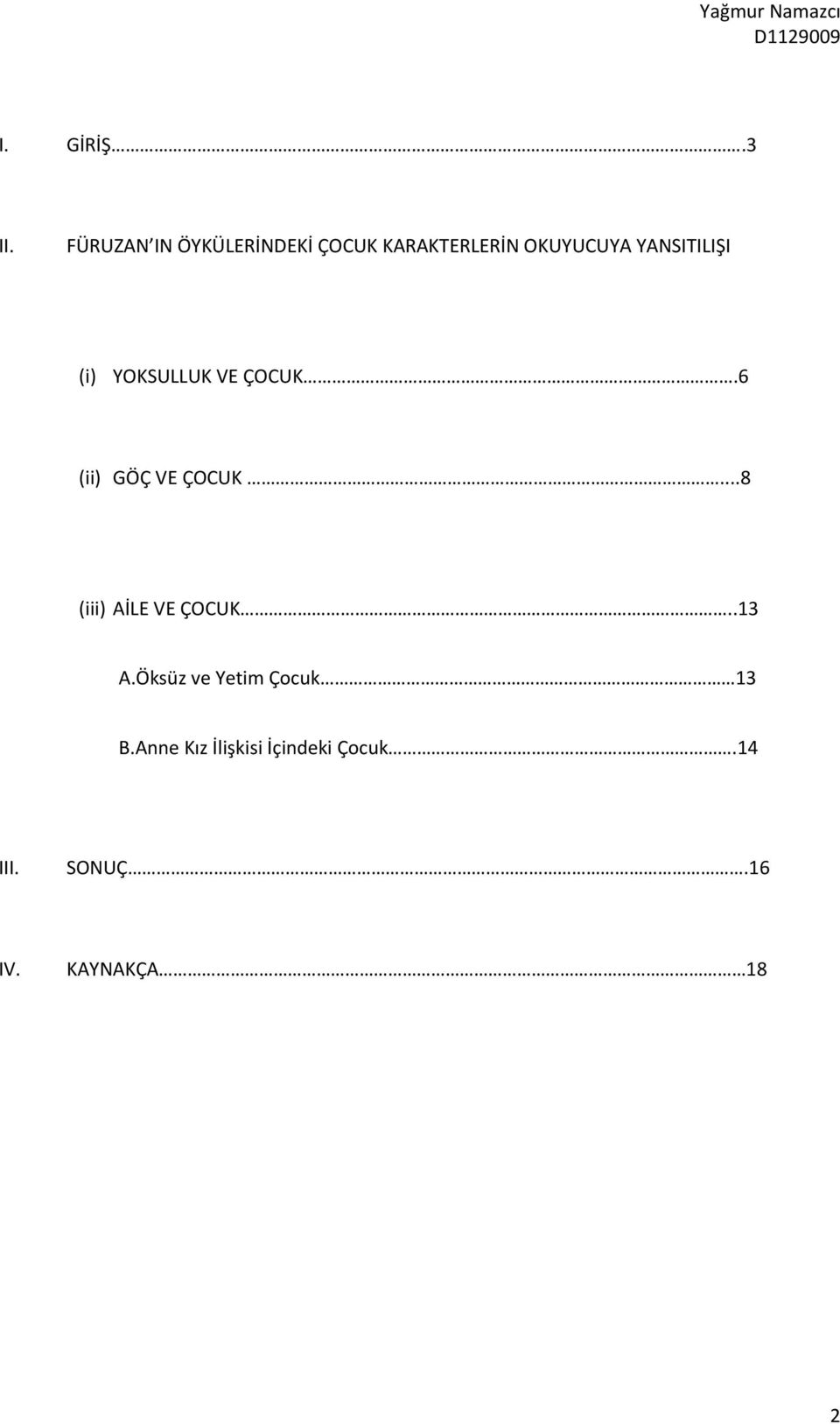 YANSITILIŞI (i) YOKSULLUK VE ÇOCUK.6 (ii) GÖÇ VE ÇOCUK.