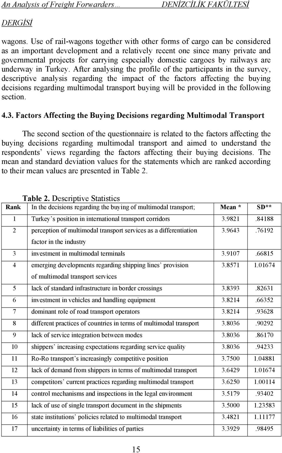 domestic cargoes by railways are underway in Turkey.