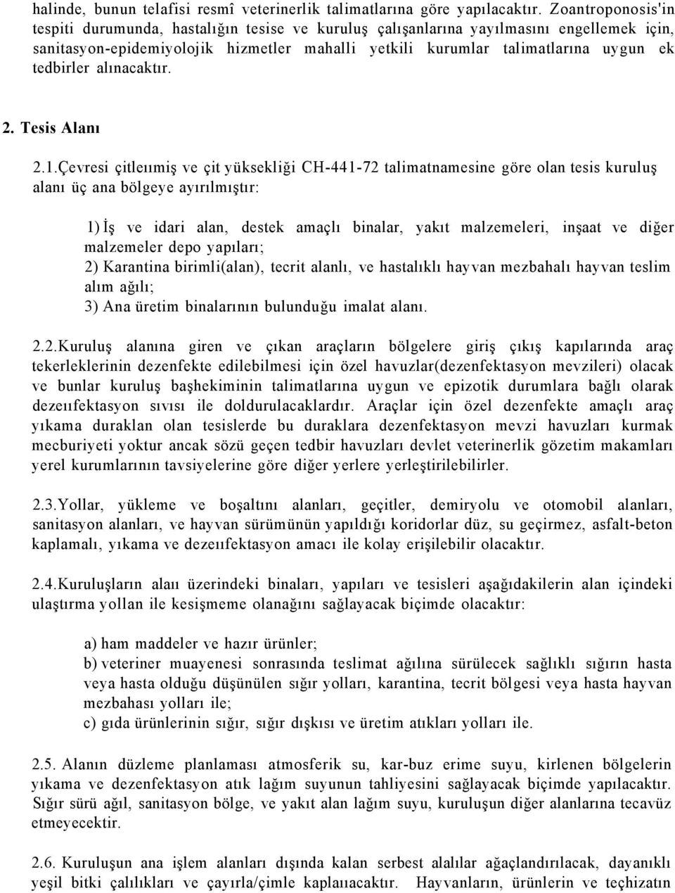 tedbirler alınacaktır. 2. Tesis Alanı 2.1.