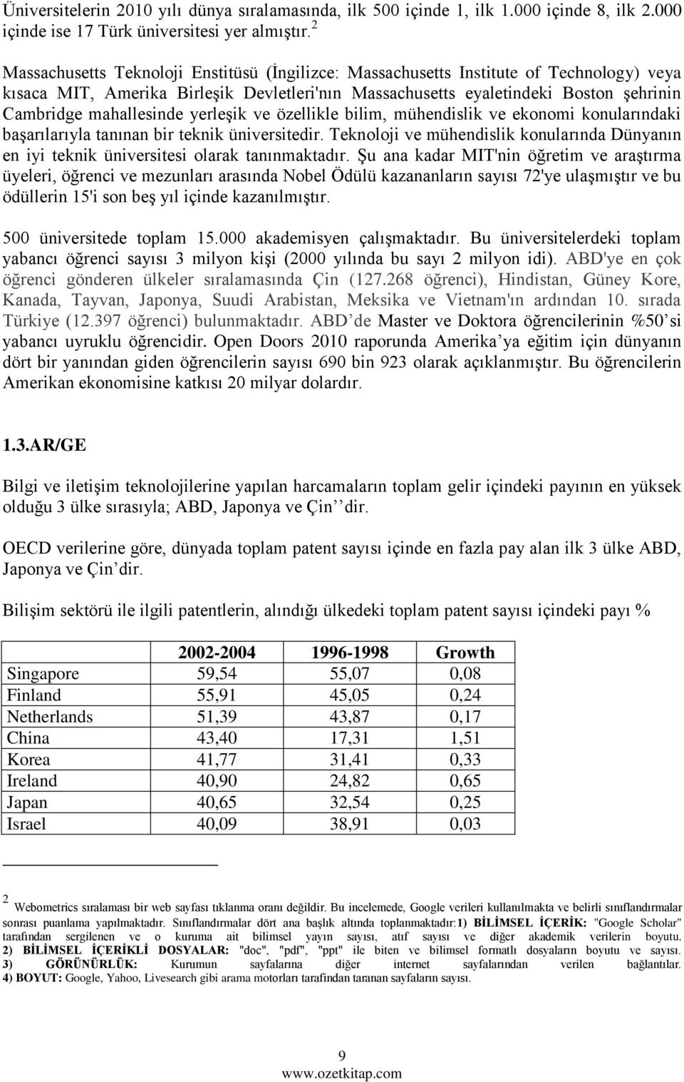 mahallesinde yerleşik ve özellikle bilim, mühendislik ve ekonomi konularındaki başarılarıyla tanınan bir teknik üniversitedir.