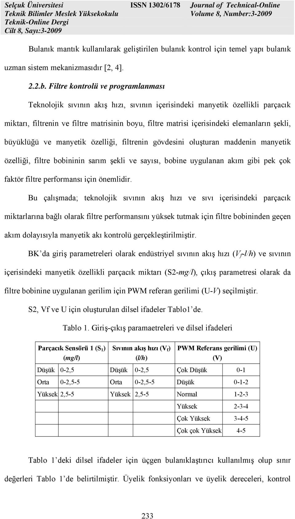 lanık uzman sistem mekanizmasıdır [2, 4]. 2.2.b.