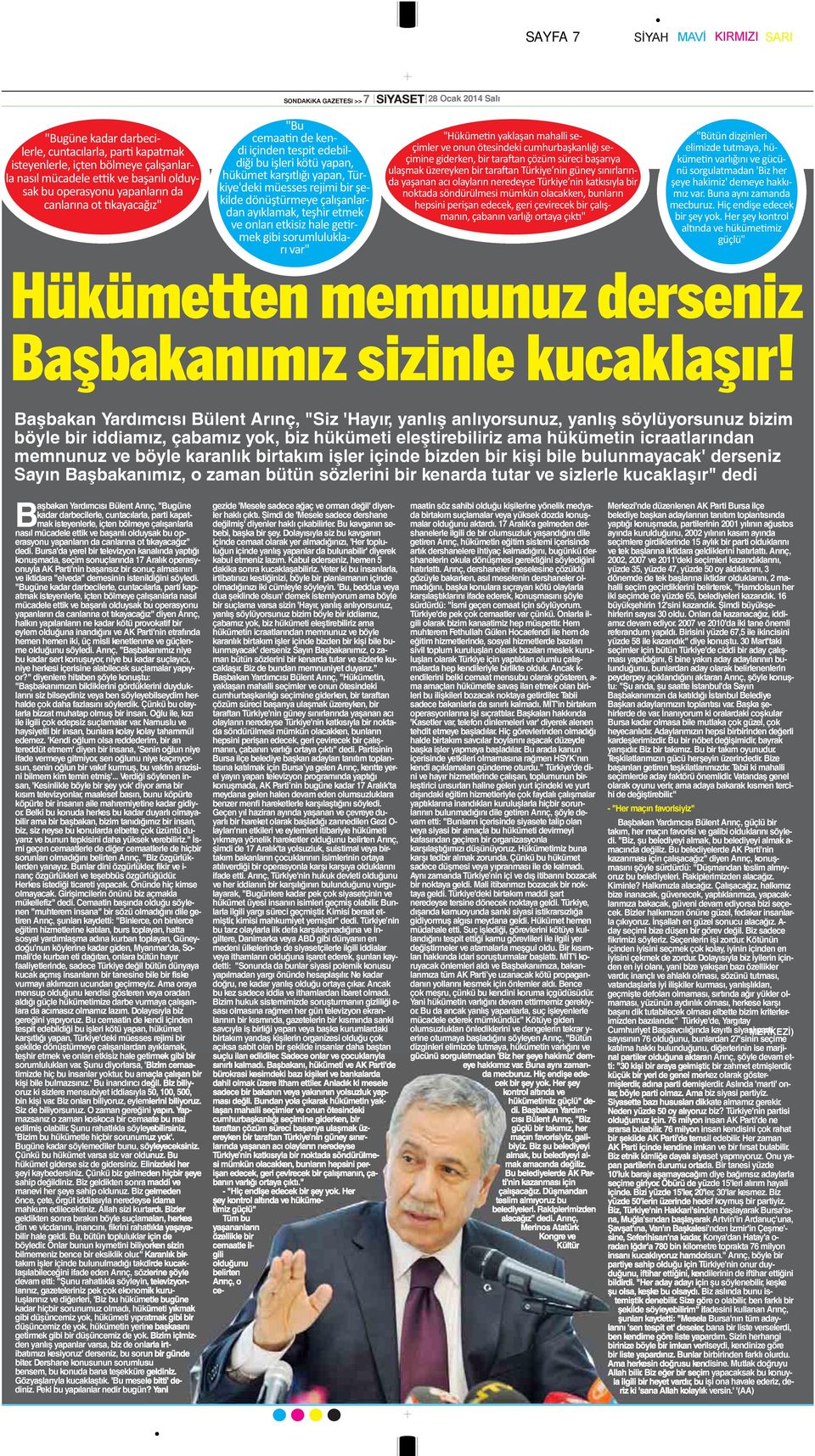 dan ayıklamak, teşhir etmek ve onları etkisiz hale ge r mek gibi sorumlulukla rı var" 28 17Ocak Şubat2014 2013Salı Perşembe "Hüküme n yaklaşan mahalli se çimler ve onun ötesindeki cumhurbaşkanlığı se