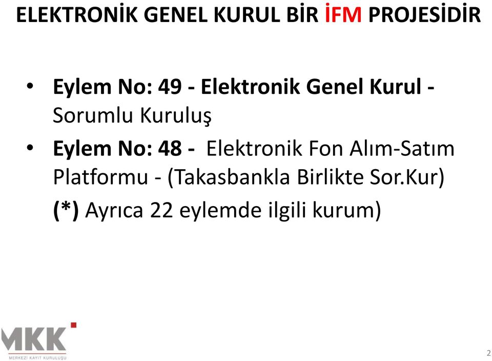 48 - Elektronik Fon Alım-Satım Platformu -