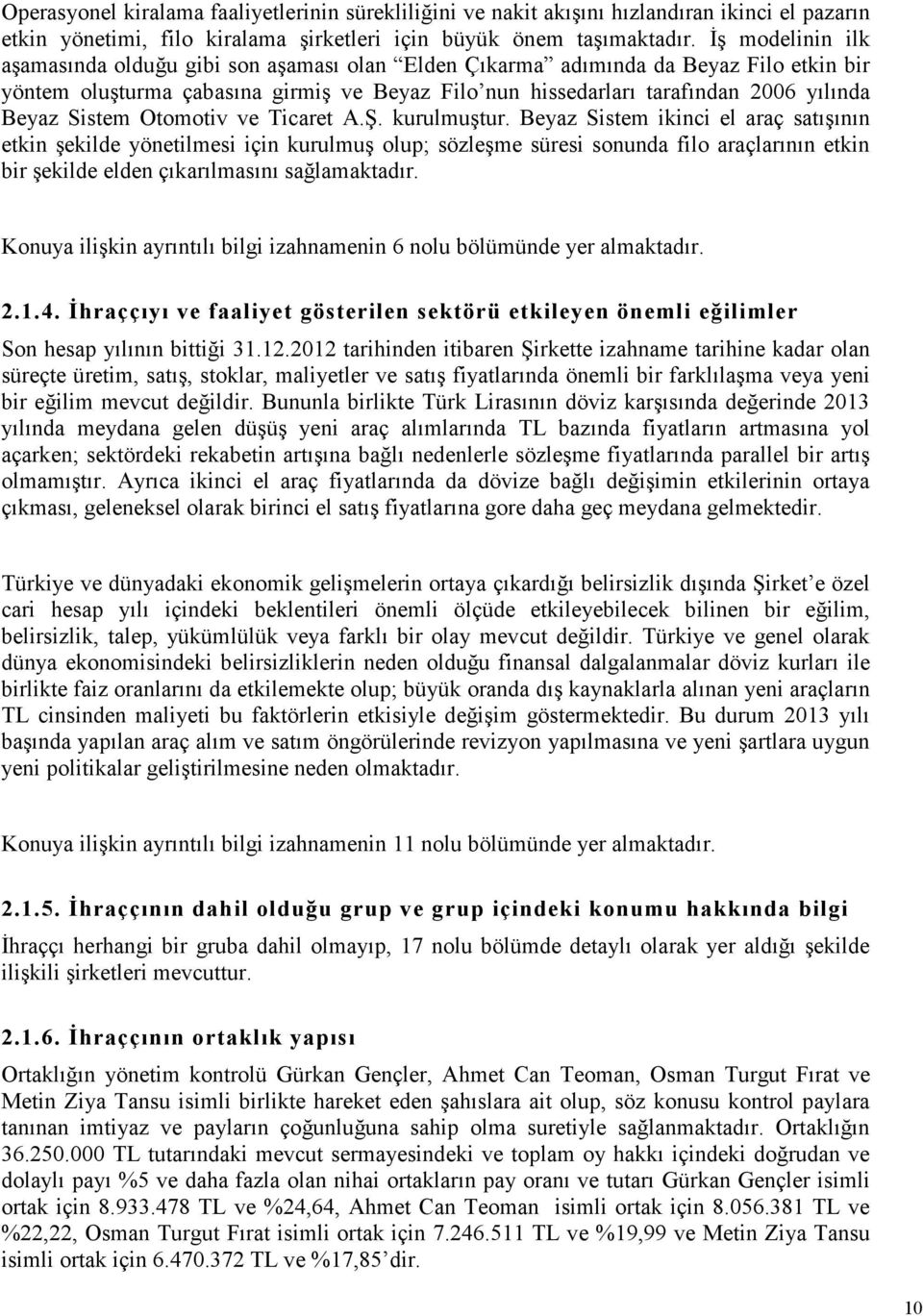 Sistem Otomotiv ve Ticaret A.Ş. kurulmuştur.