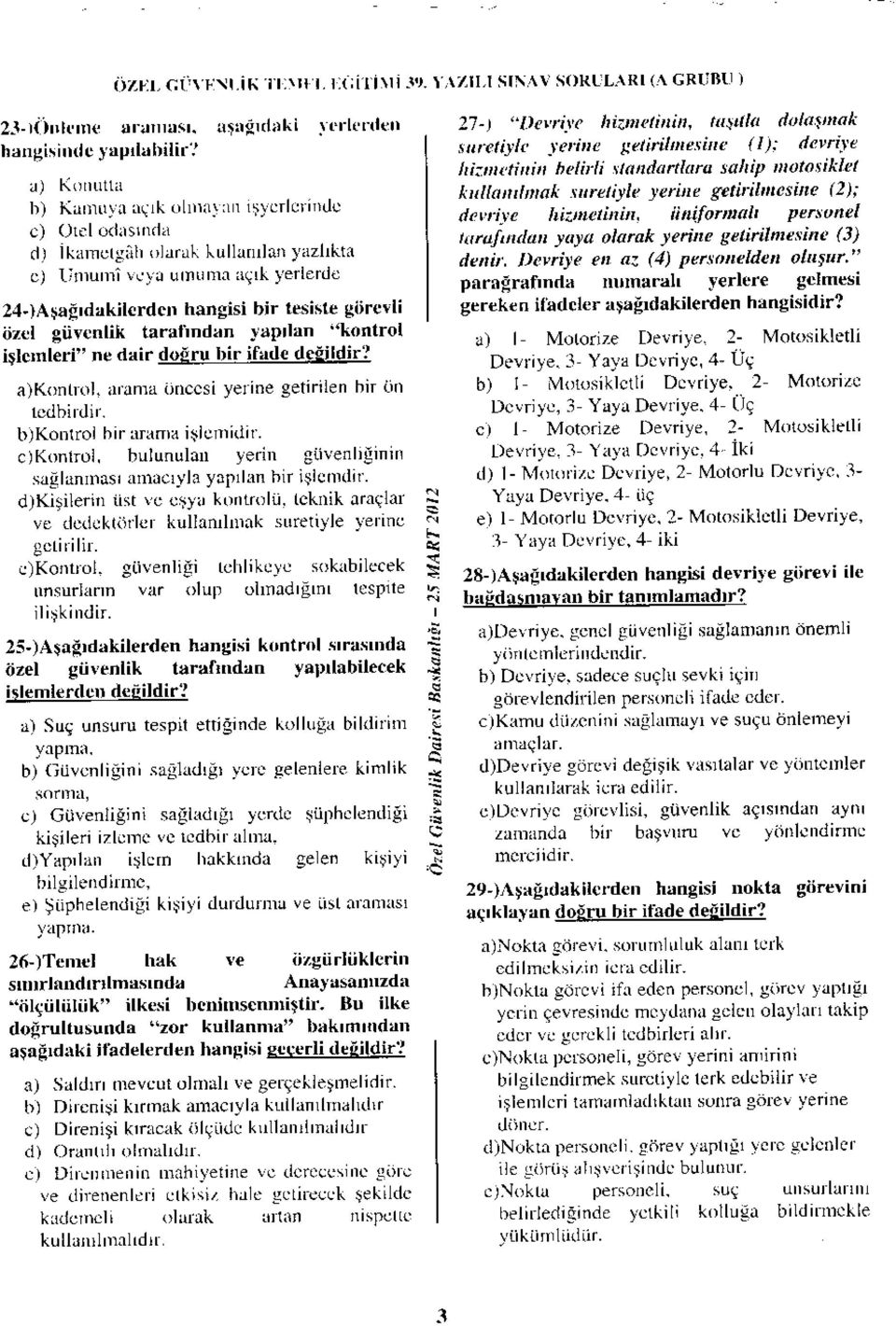 .tj-ralagrdrkilcrdcn hangi'i bir lc\i\lt tli'rnli it(l giir(nli { taralindan laprhn 'lonlrol irlcmleri" nc dair de j!il!!!:!!ikl!gmu!l a)konhol. atanra orrccsi yerine getirilen hir iin lcdbirdit.