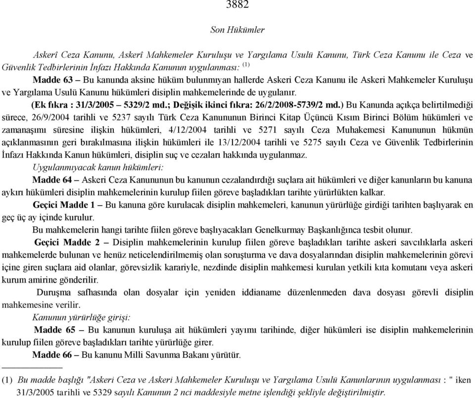 ; Değişik ikinci fıkra: 26/2/2008-5739/2 md.