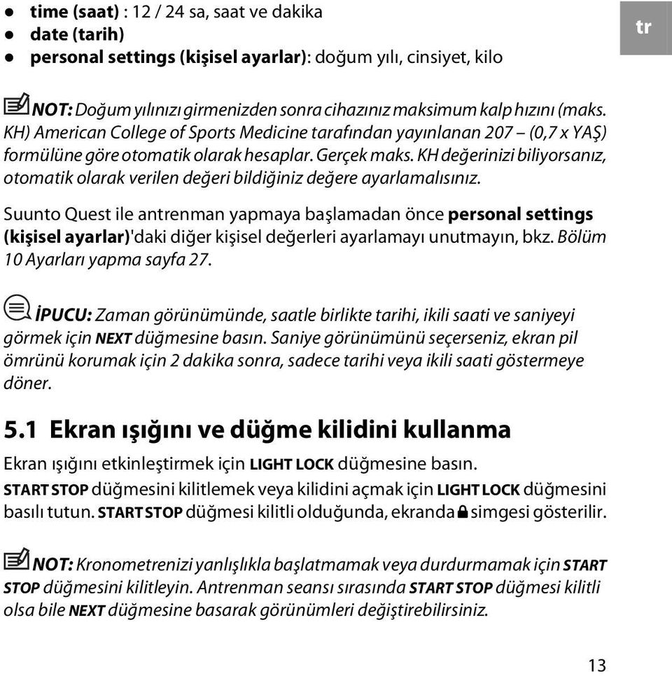 KH değerinizi biliyorsanız, otomatik olarak verilen değeri bildiğiniz değere ayarlamalısınız.