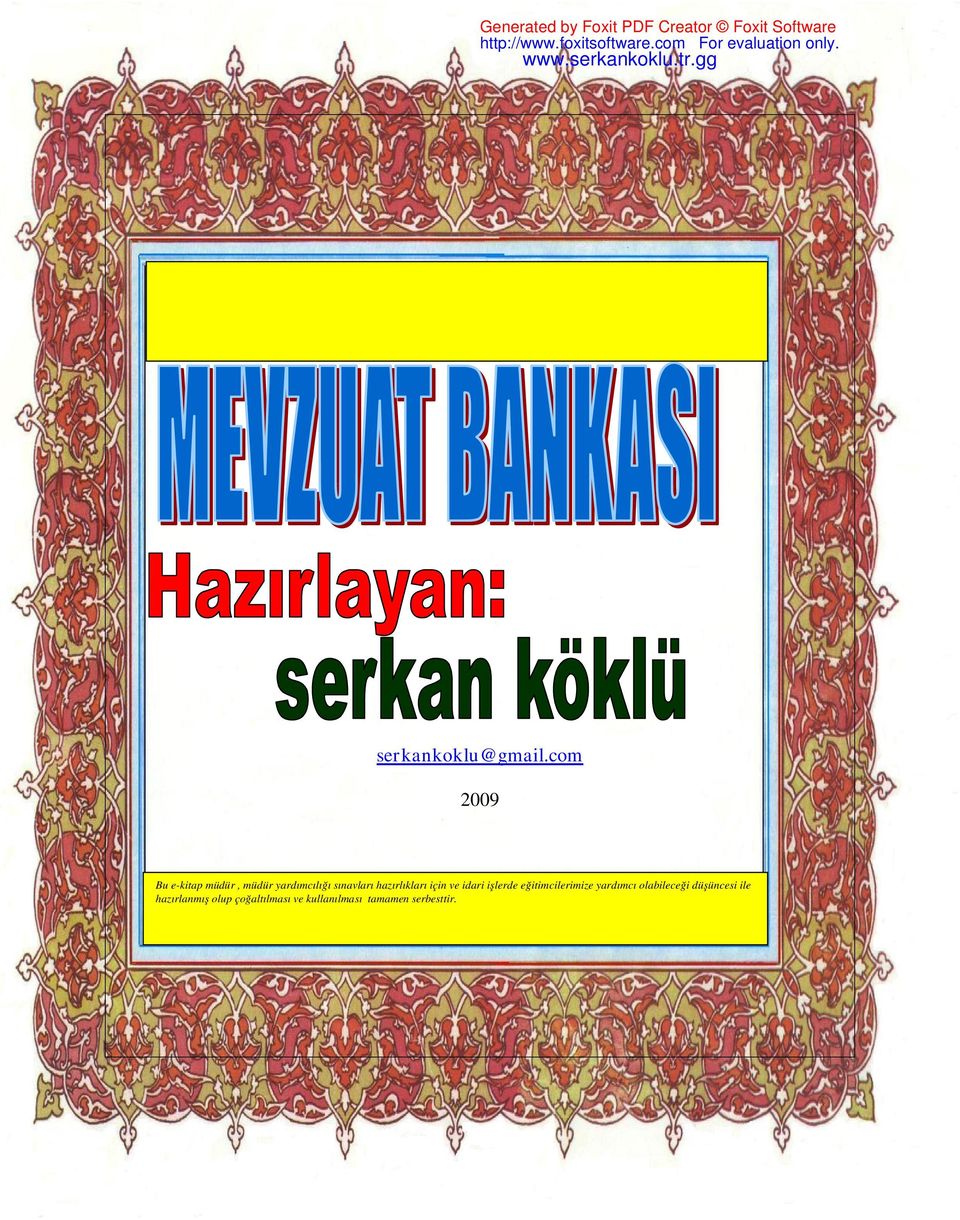 hazırlıkları için ve idari işlerde eğitimcilerimize