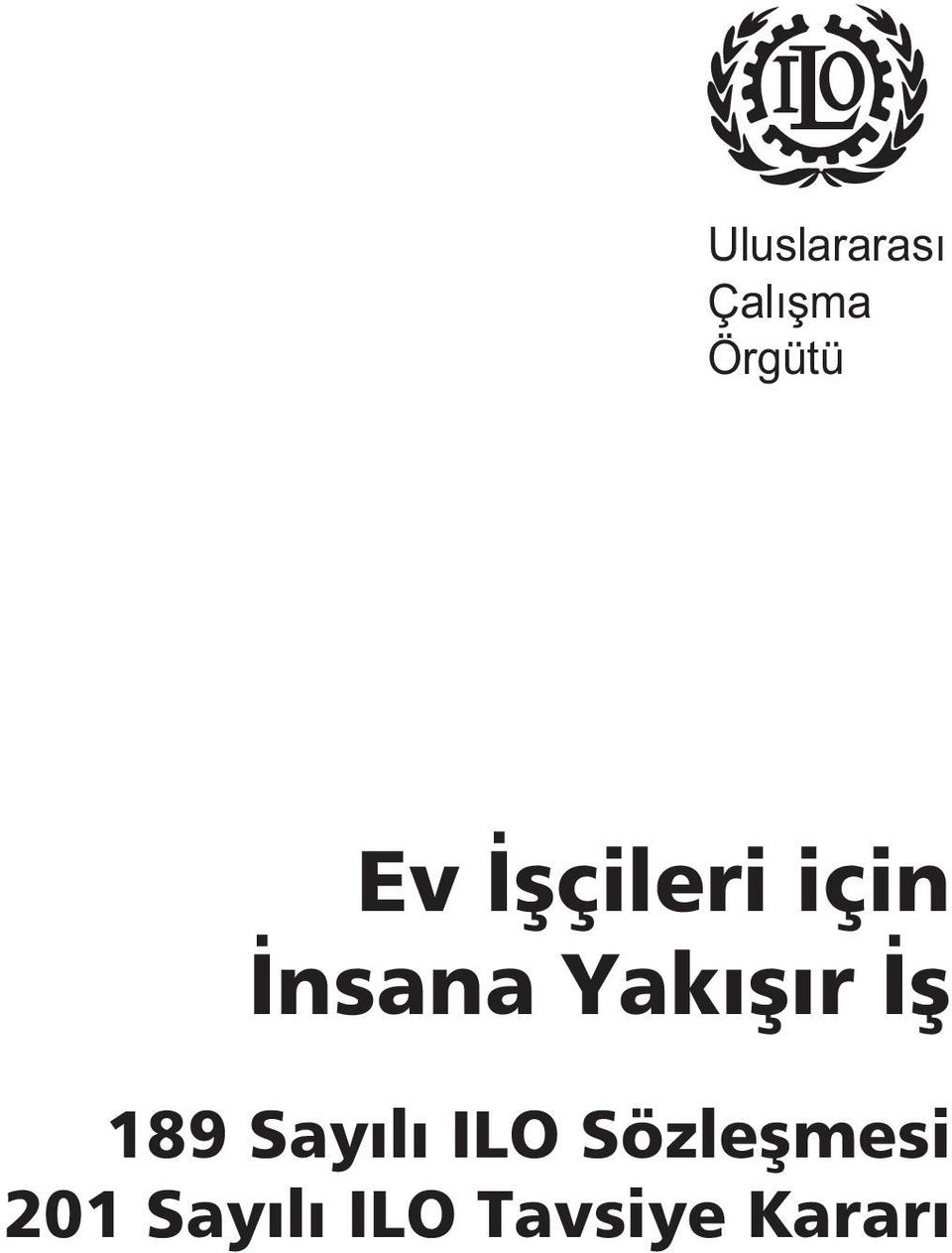 Yakışır İş 189 Sayılı ILO