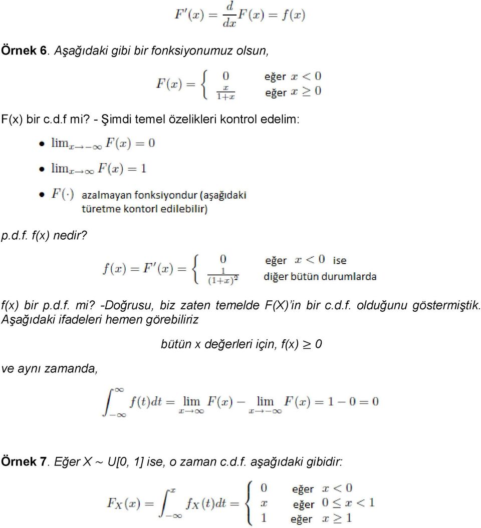 -Doğrusu, biz zaten temelde F(X) in bir c.d.f. olduğunu göstermiştik.