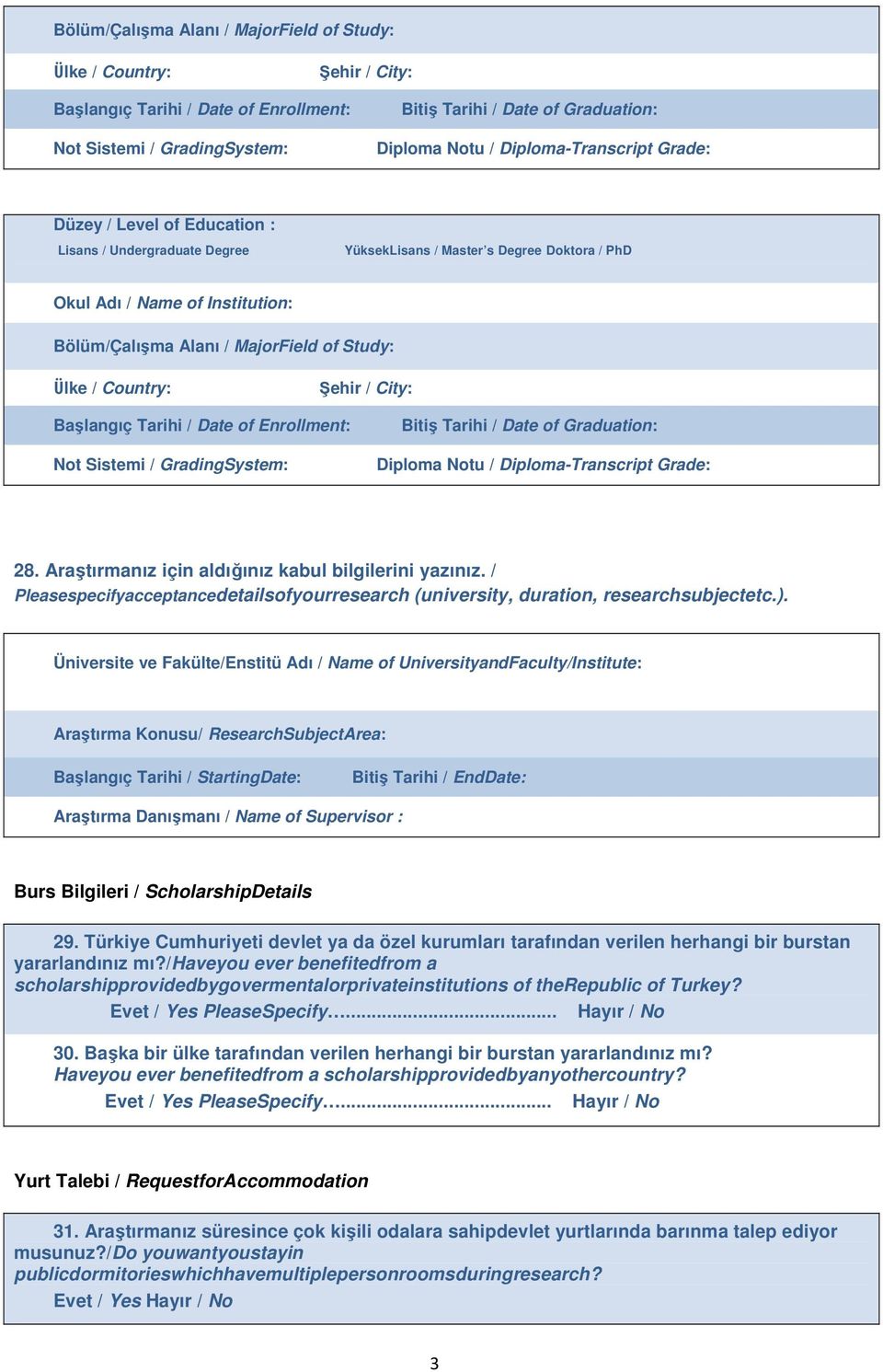 Araştırmanız için aldığınız kabul bilgilerini yazınız. / Pleasespecifyacceptancedetailsofyourresearch (university, duration, researchsubjectetc.).