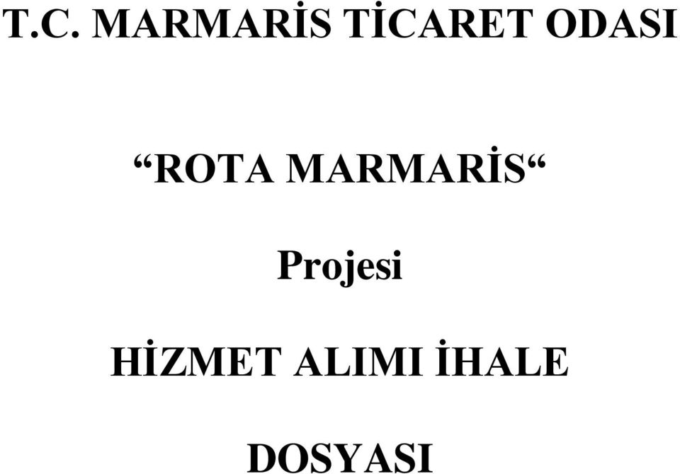 MARMARİS Projesi