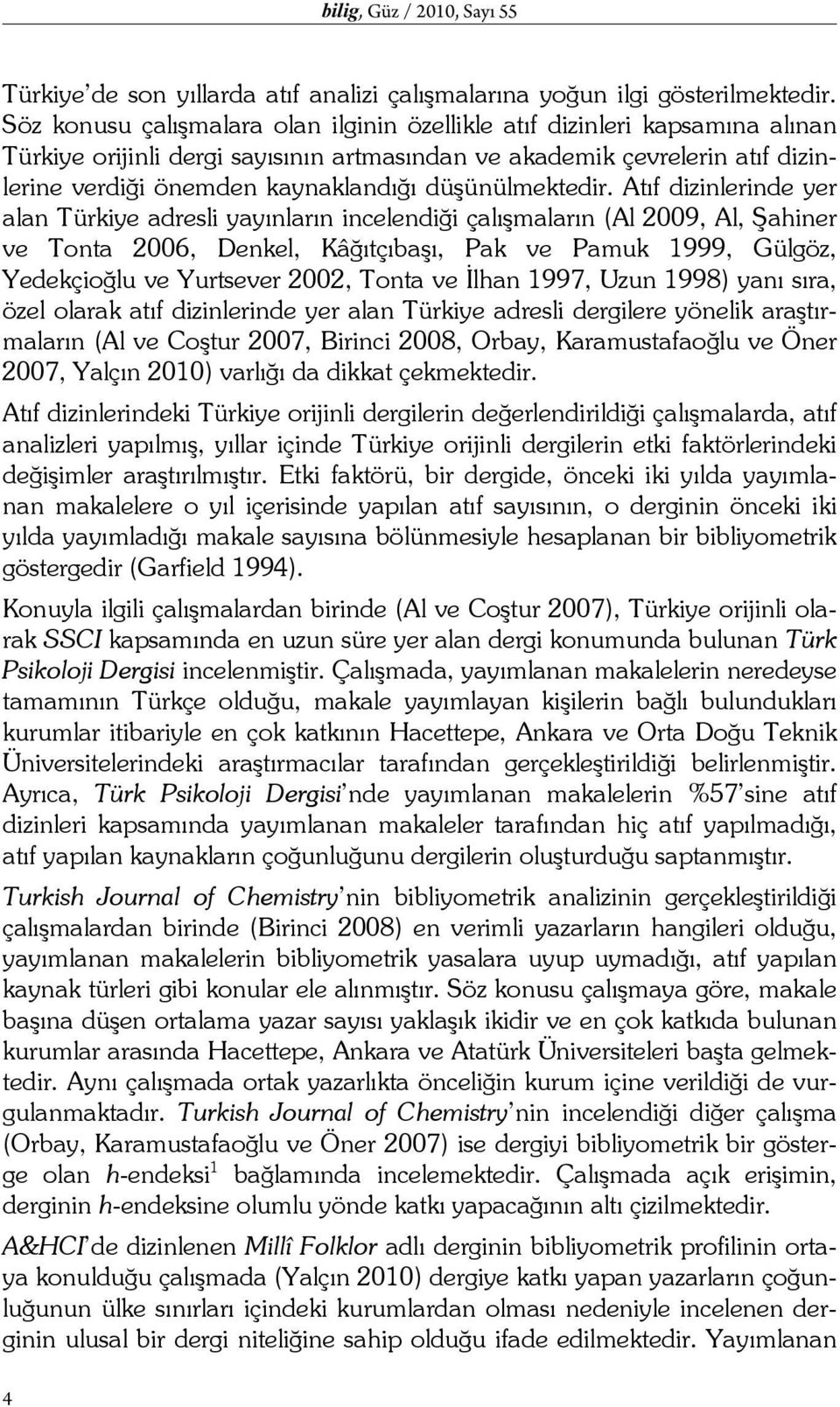 düşünülmektedir.