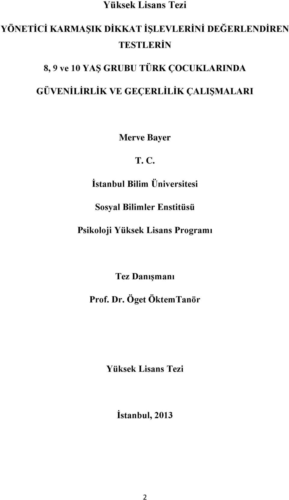 T. C. İstanbul Bilim Üniversitesi Sosyal Bilimler Enstitüsü Psikoloji Yüksek Lisans