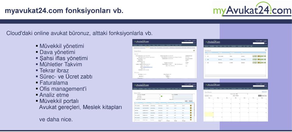 Müvekkil yönetimi Dava yönetimi Şahsi iflas yönetimi Mühletler Takvim Tekrar