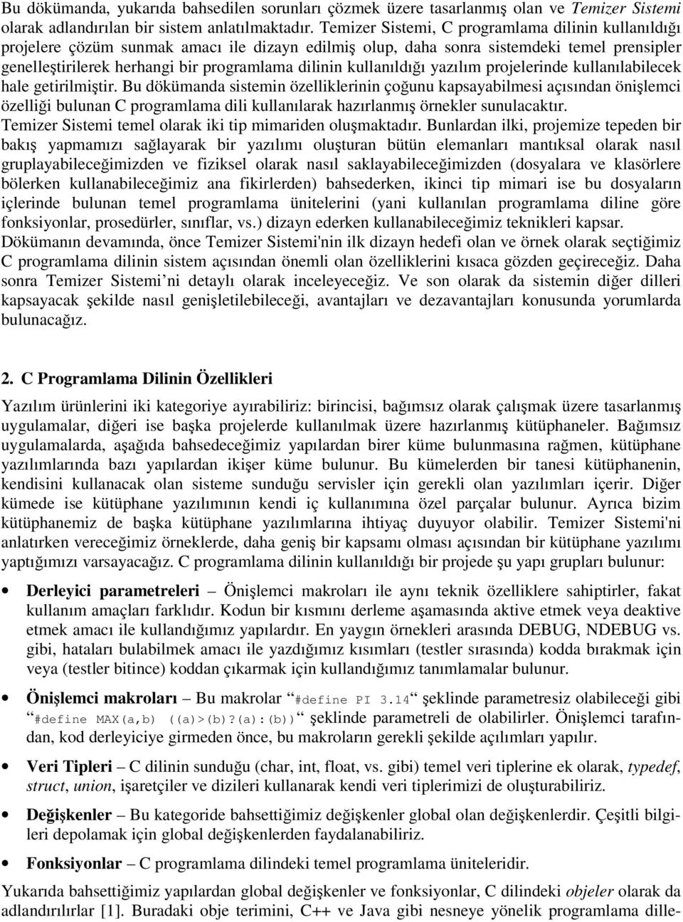 kullanıldıı yazılım projelerinde kullanılabilecek hale getirilmitir.