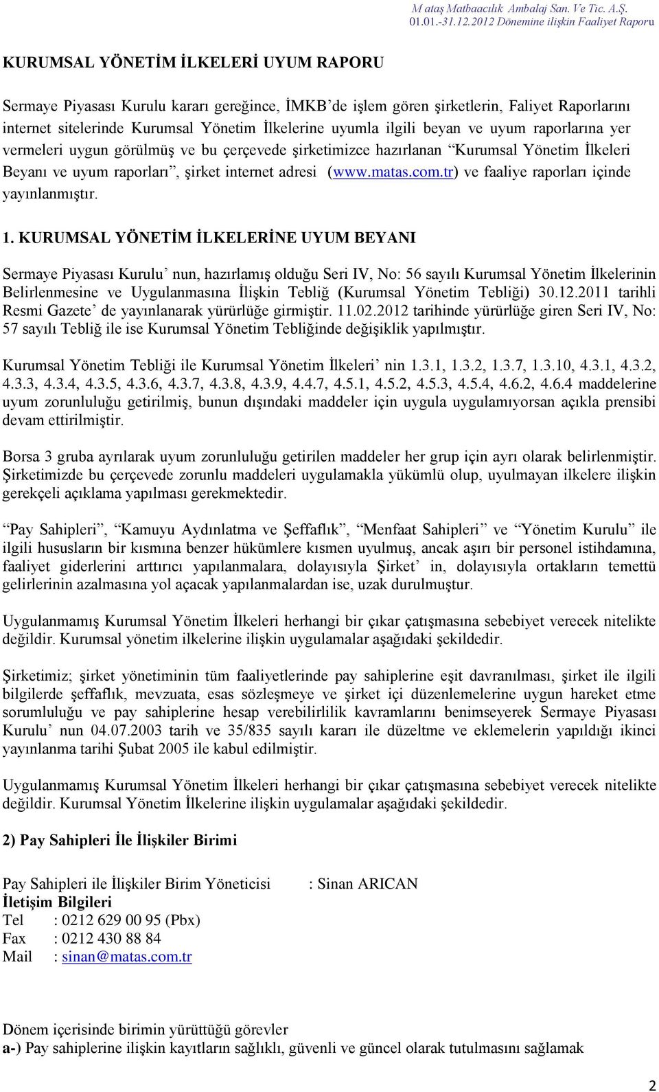 tr) ve faaliye raporları içinde yayınlanmıştır. 1.