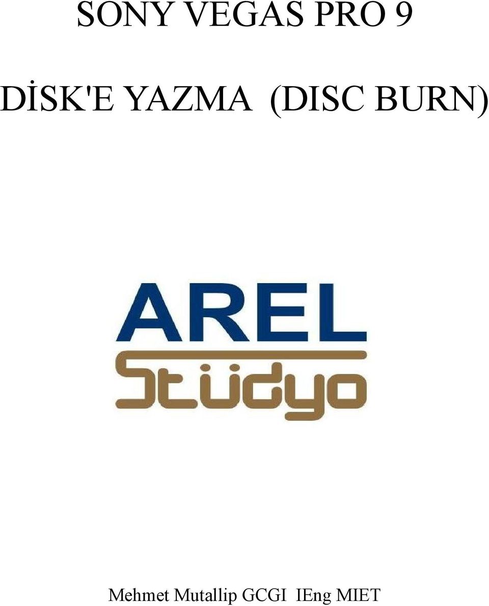 (DISC BURN)