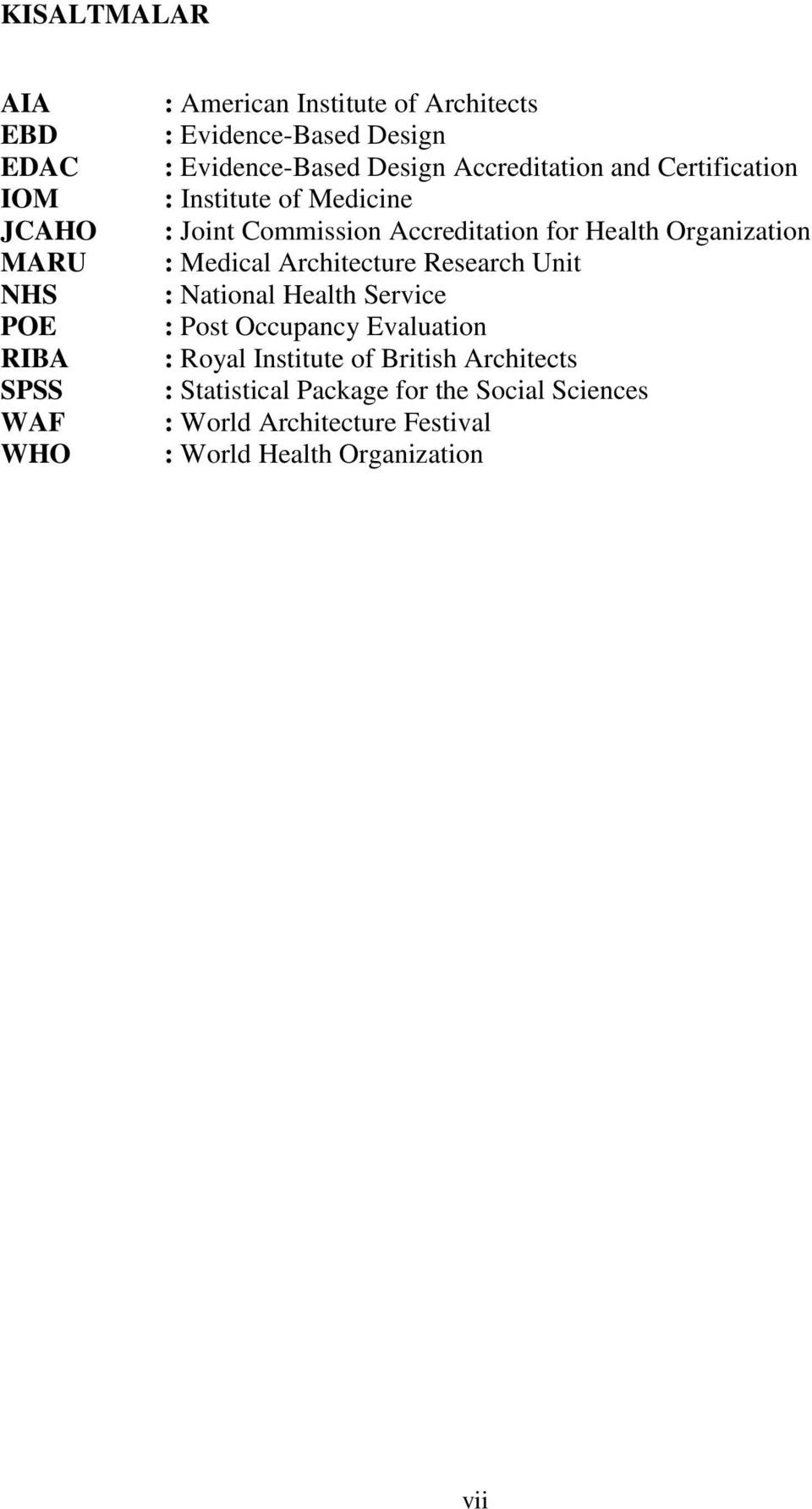 Organization : Medical Architecture Research Unit : National Health Service : Post Occupancy Evaluation : Royal Institute of