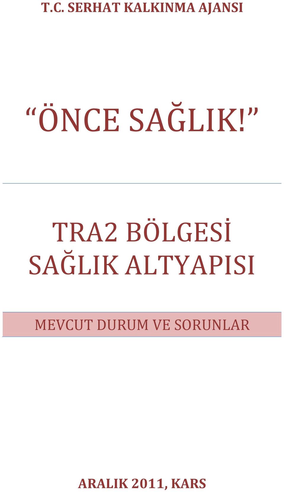 TRA2 BÖLGESİ SAĞLIK