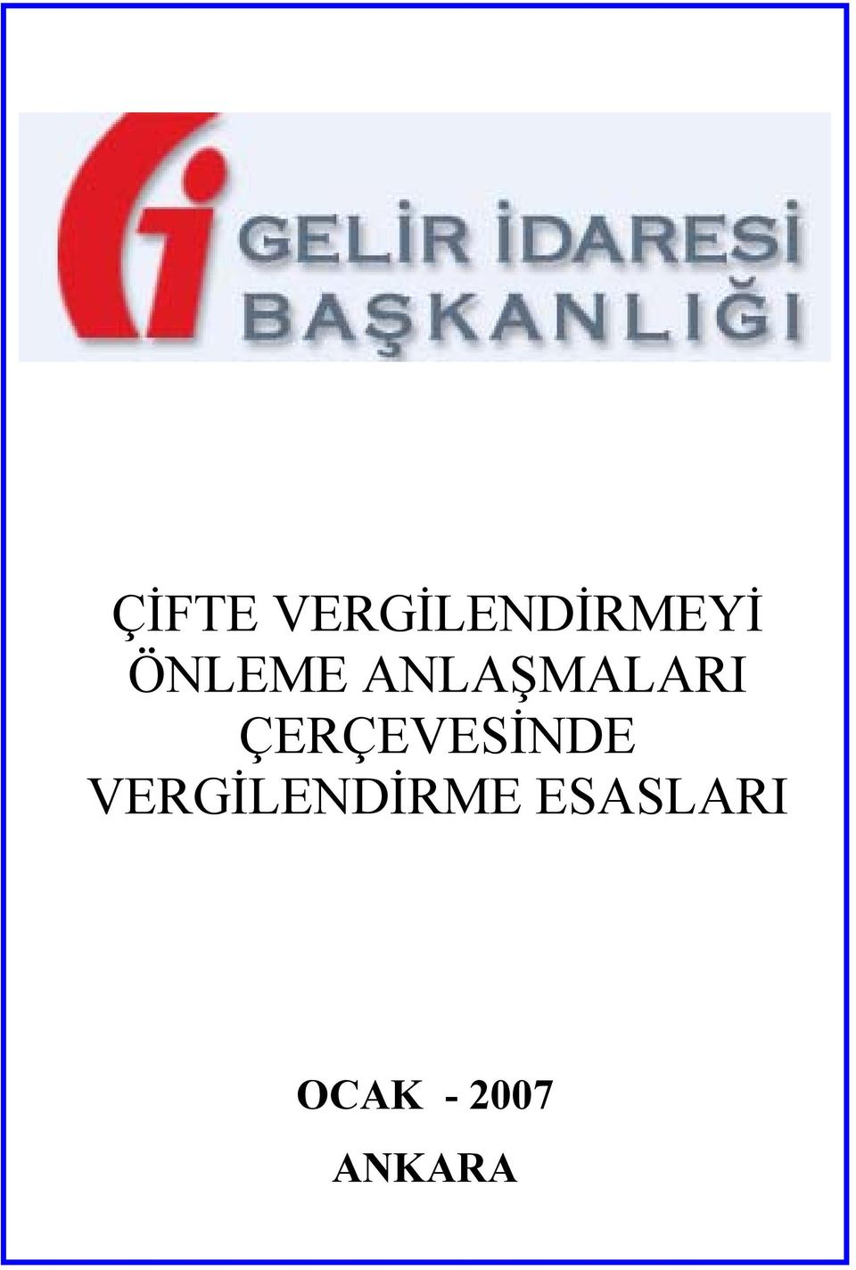 ÇERÇEVESİNDE