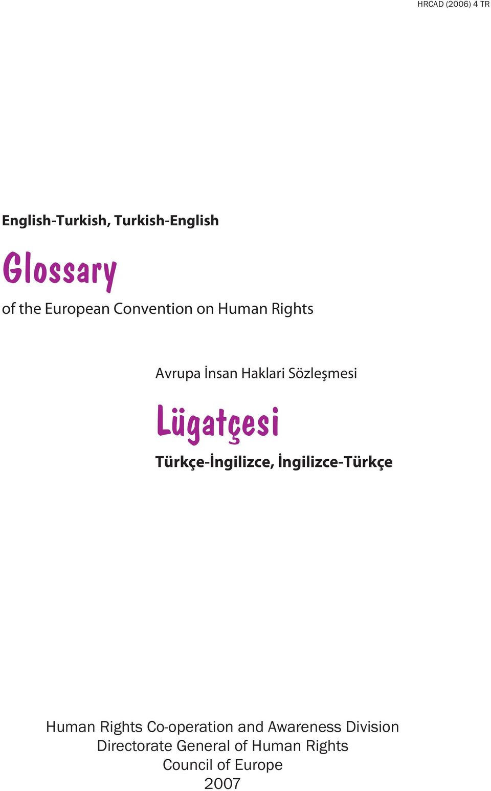 Lügatçesi Türkçe-Ýngilizce, Ýngilizce-Türkçe Human Rights Co-operation