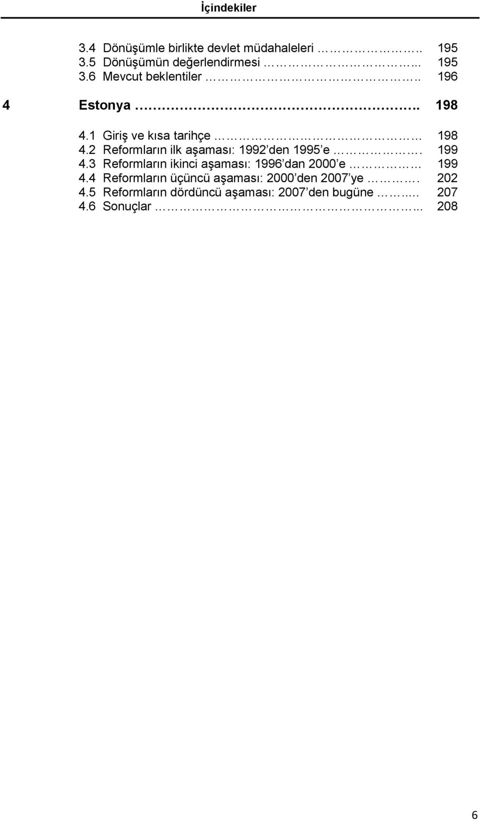 199 4.3 Reformların ikinci aşaması: 1996 dan 2000 e 199 4.