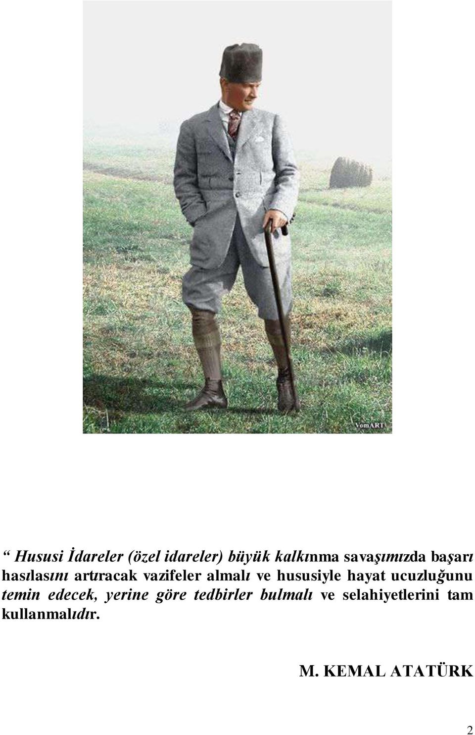 hayat ucuzluğunu temin edecek, yerine göre tedbirler