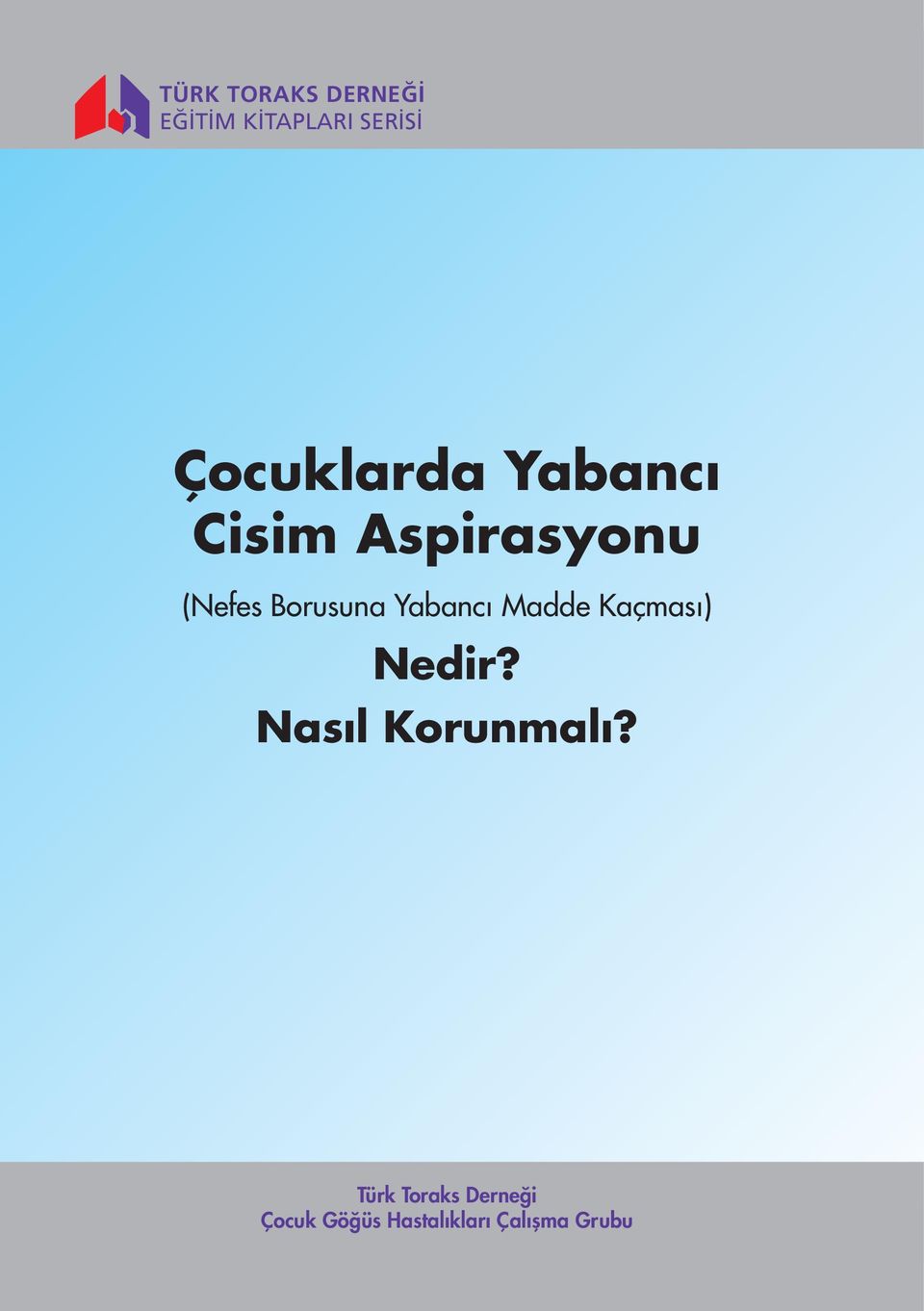 Borusuna Yabancı Madde Kaçması) Nedir?