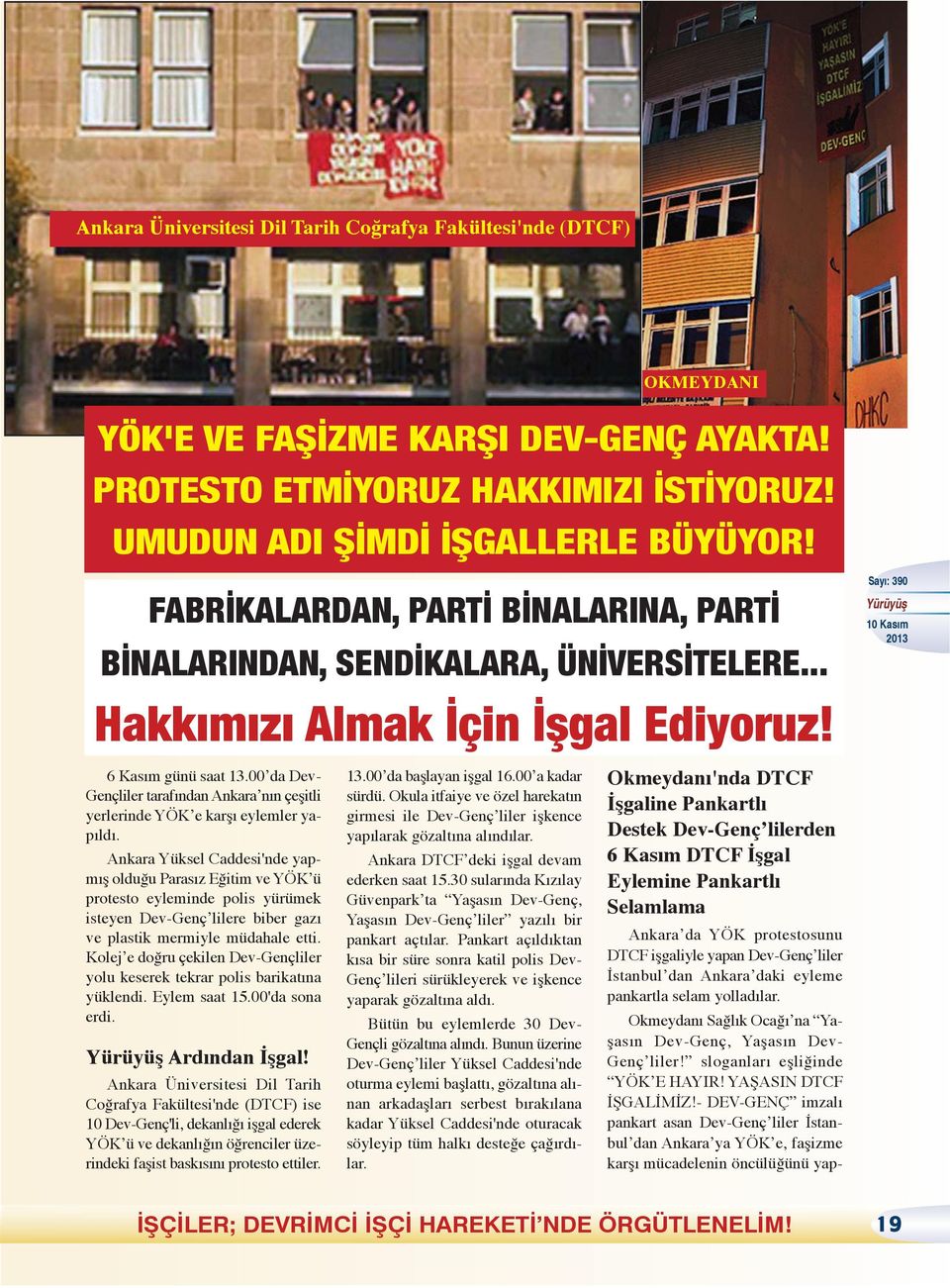 00 da Dev- Gençliler tarafından Ankara nın çeşitli yerlerinde YÖK e karşı eylemler yapıldı.
