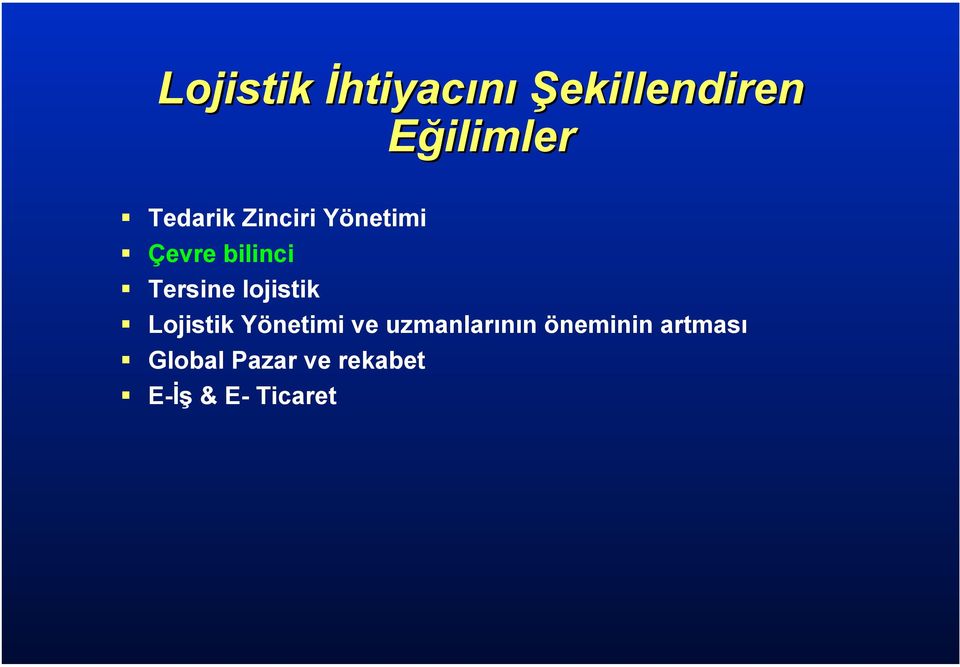 lojistik Lojistik Yönetimi ve uzmanlarının