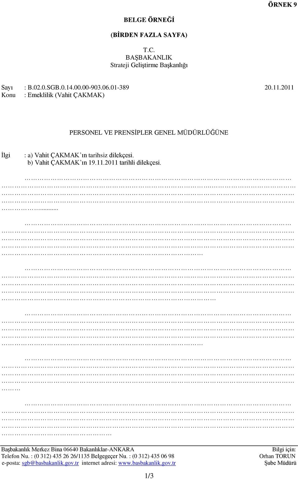 b) Vahit ÇAKMAK ın 19.11.2011 tarihli dilekçesi. BaĢbakanlık Merkez Bina 06640 Bakanlıklar-ANKARA Telefon Nu.