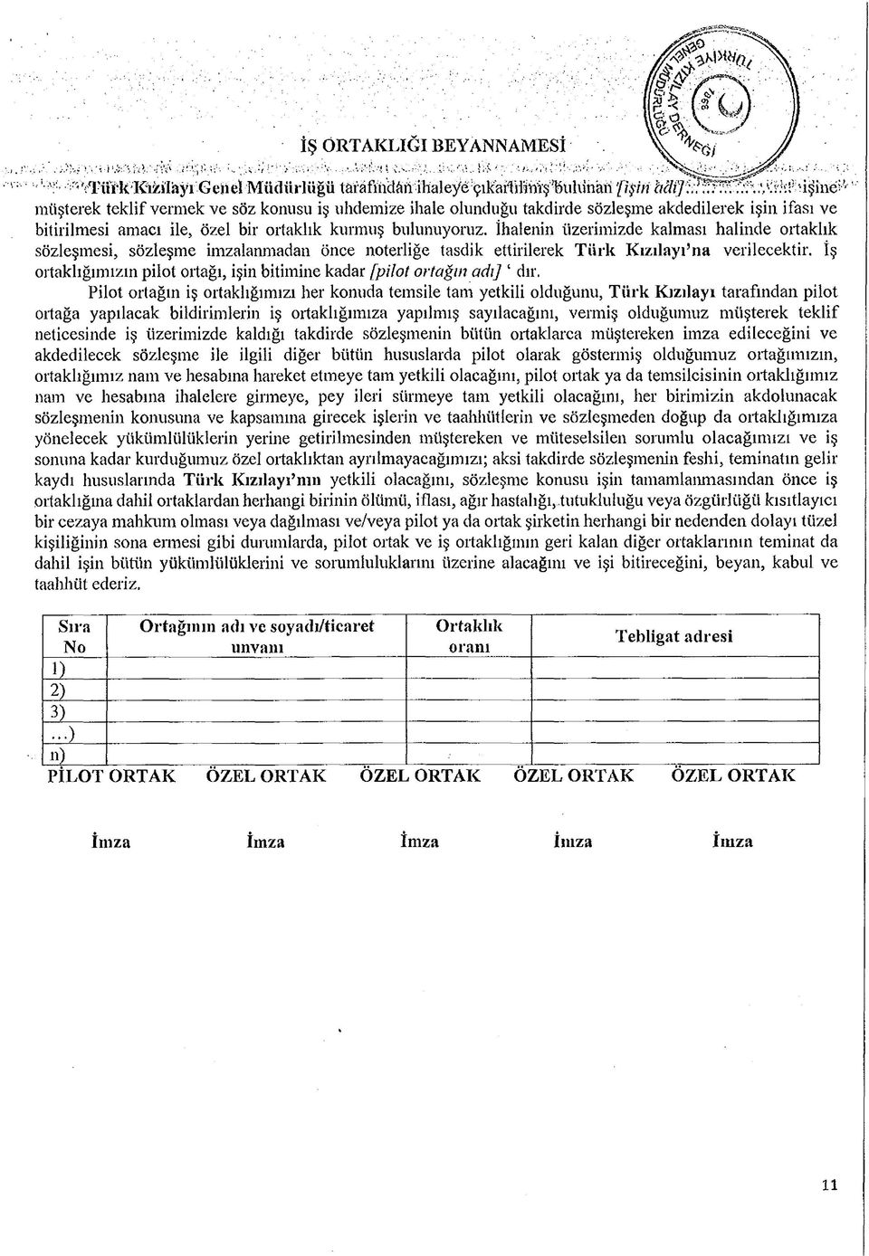 îş ortaklığımızın pilot ortağı, işin bitimine kadar [pilot ortağın adı] dır.