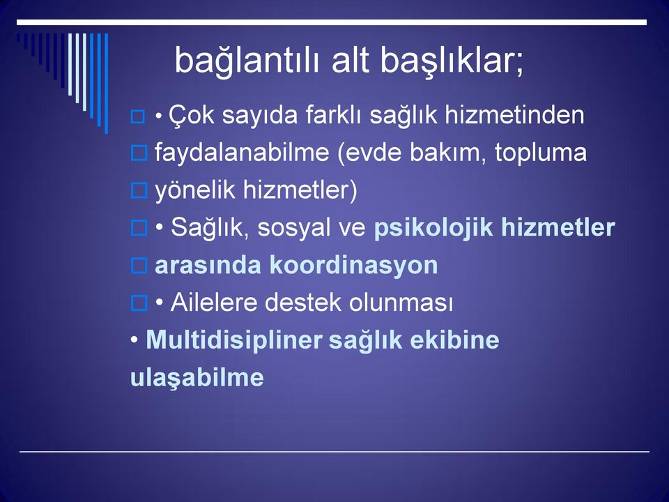 hizmetler) Sağlık, sosyal ve psikolojik hizmetler arasında