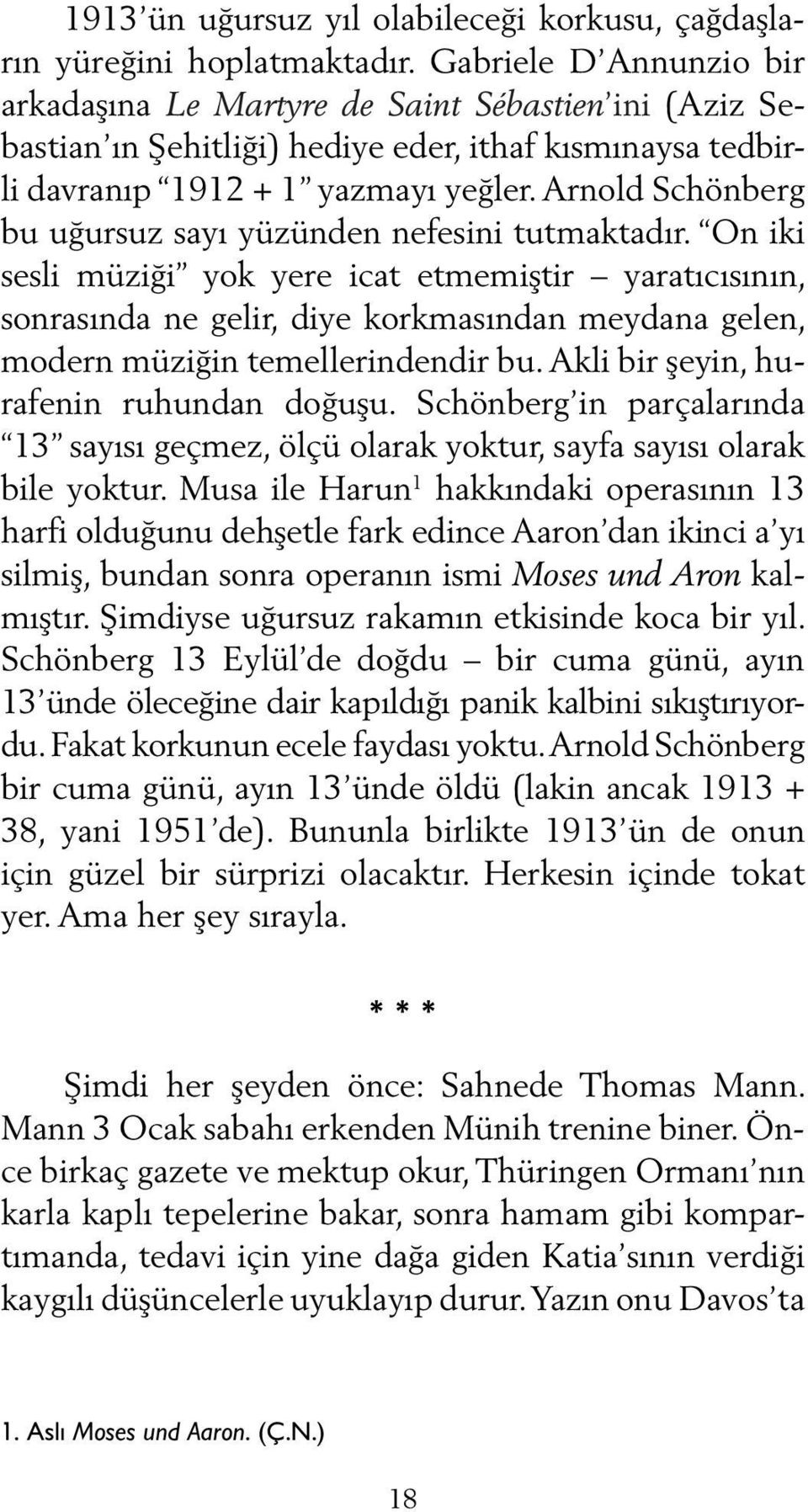 Arnold Schönberg bu uğursuz sayı yüzünden nefesini tutmaktadır.