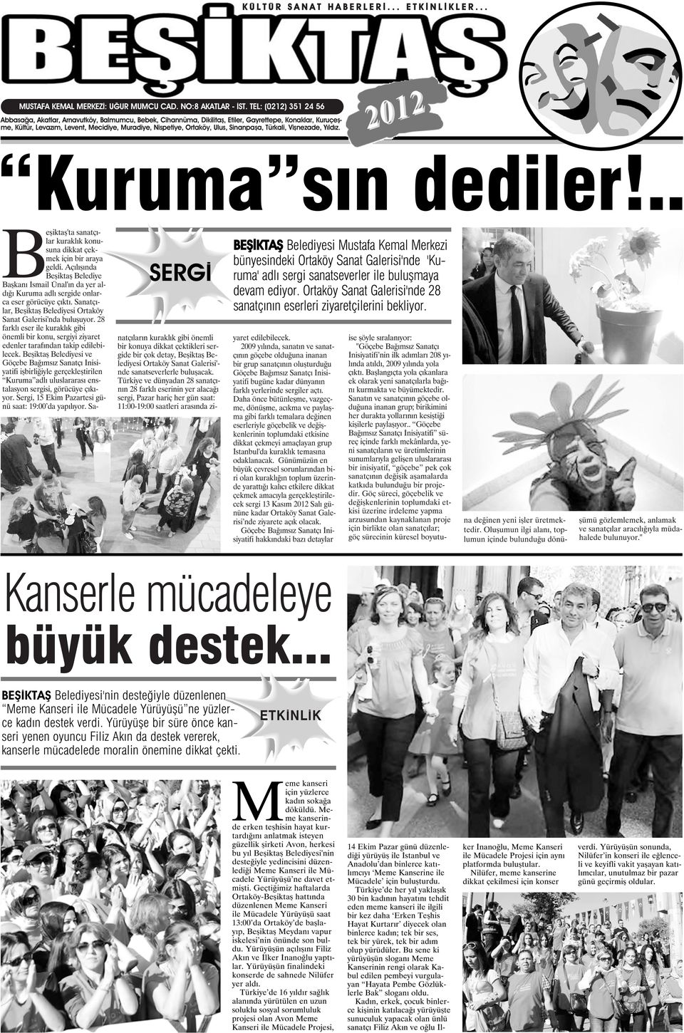 Ulus, Sinanpaşa, Türkali, Vişnezade, Yıldız. 2012 Kuruma sın dediler!