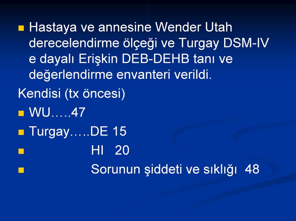 ve değerlendirme envanteri verildi.