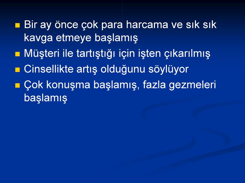 işten çıkarılmış Cinsellikte artış olduğunu