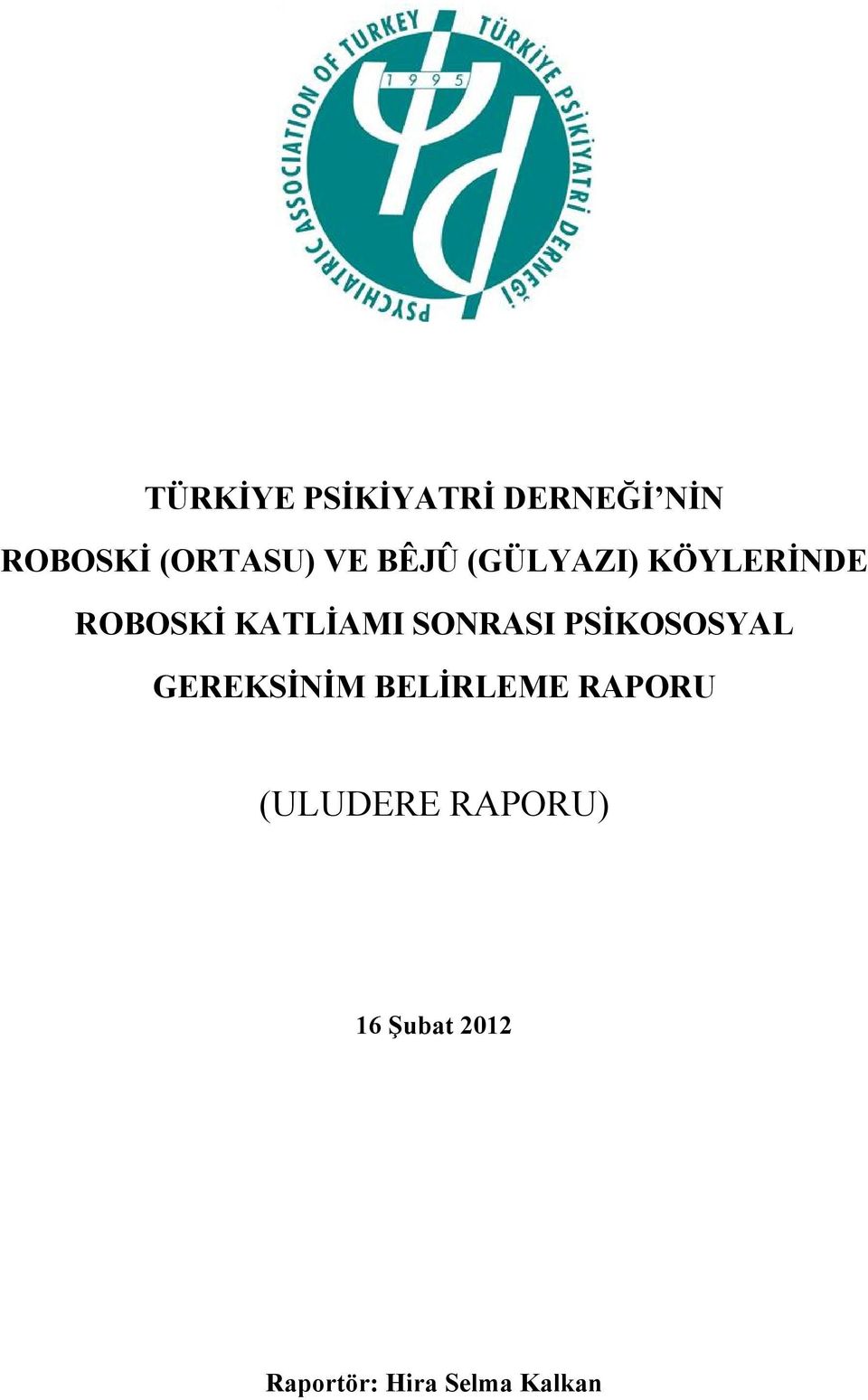 SONRASI PSİKOSOSYAL GEREKSİNİM BELİRLEME RAPORU