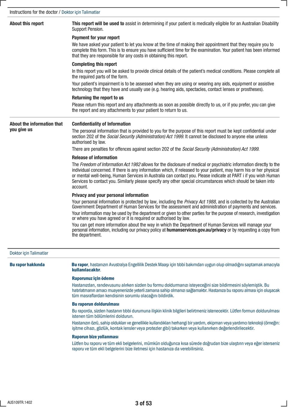 This is to ensure you have sufficient time for the examination. Your patient has been informed that they are responsible for any costs in obtaining this report.