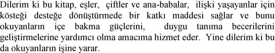 okuyanların içe bakma güçlerini, duygu tanıma becerilerini