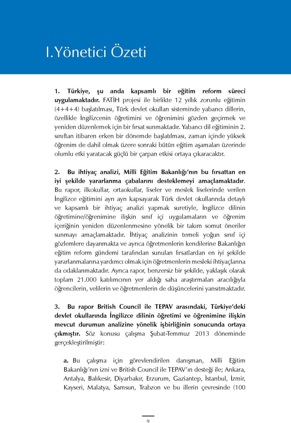 yeniden düzenlemek için bir fırsat sunmaktadır. Yabancı dil eğitiminin 2.