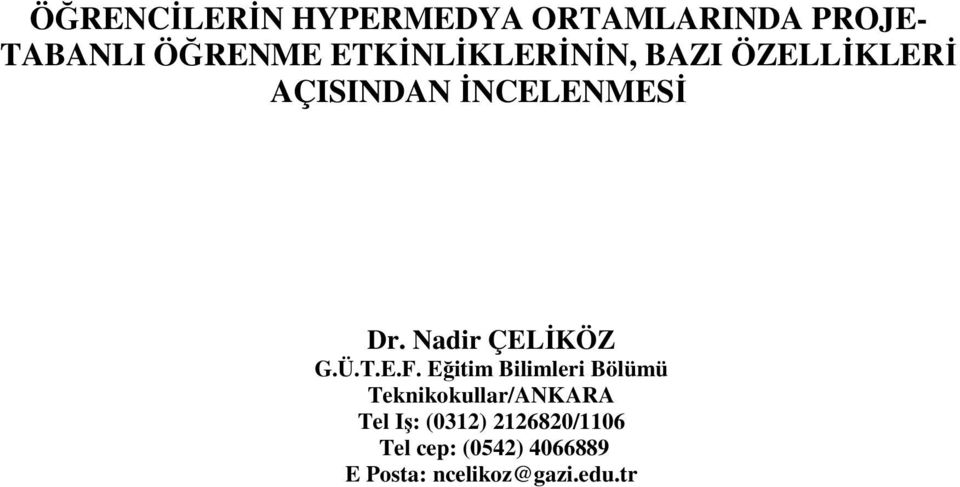 Nadir ÇELİKÖZ G.Ü.T.E.F.