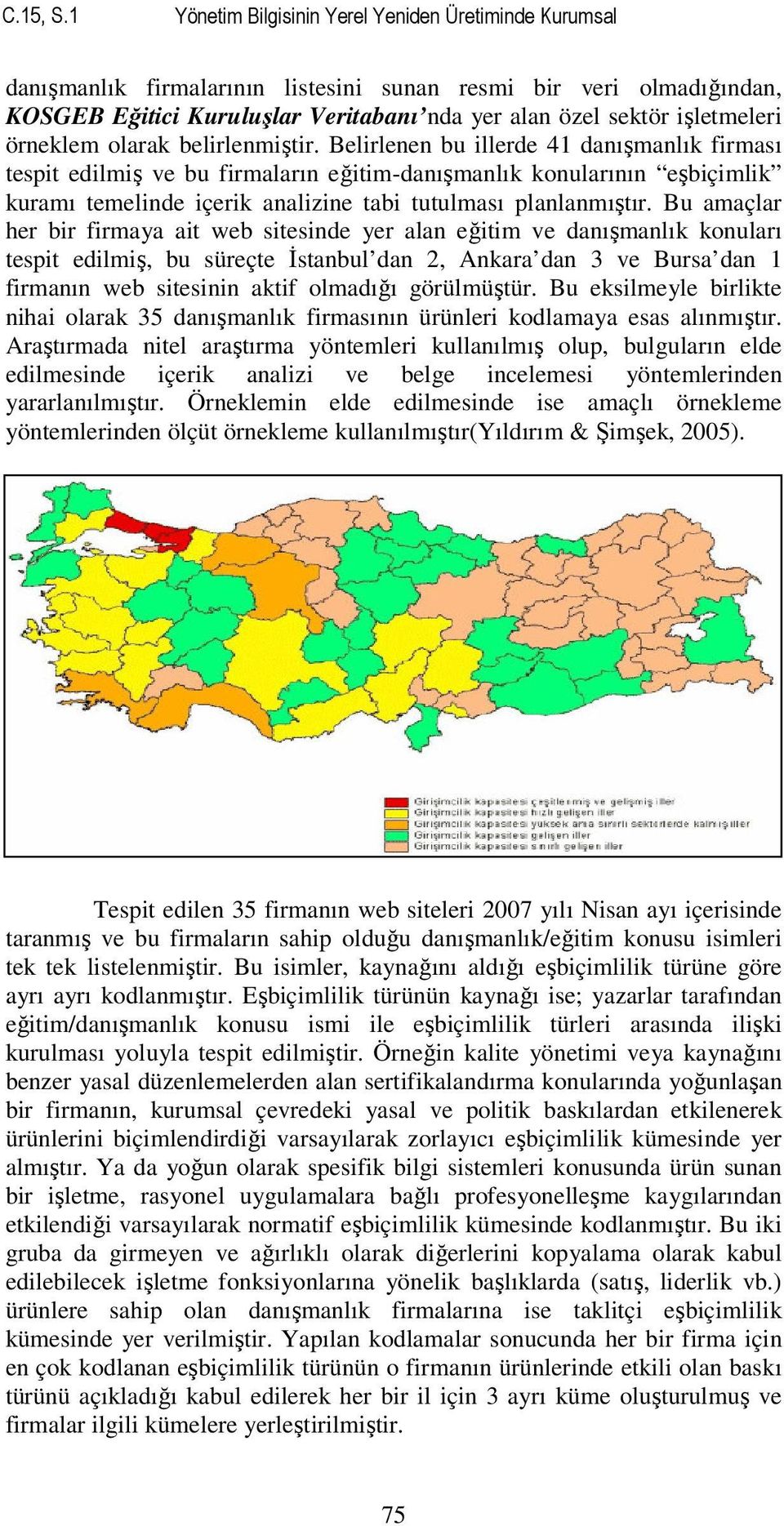 örneklem olarak belirlenmiştir.