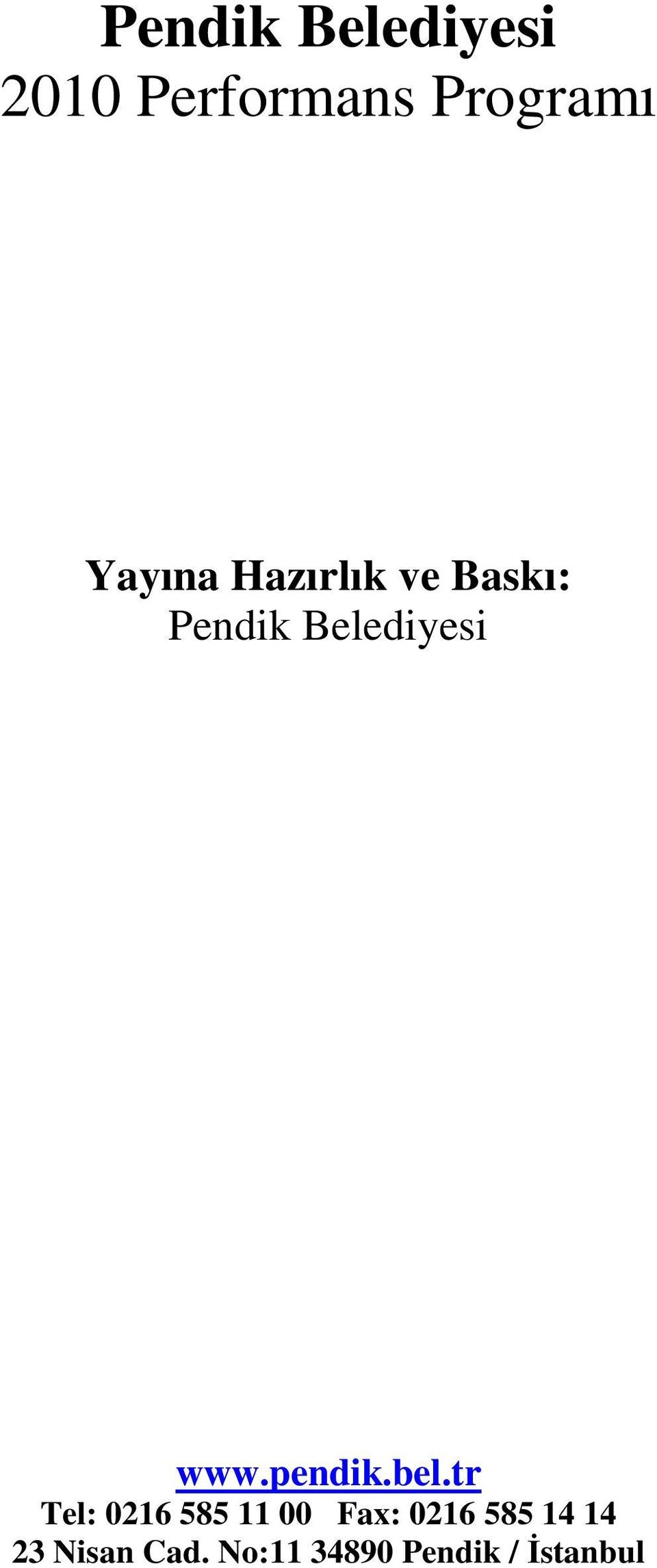 Belediyesi Tel: 0216 585 11 00 Fax: 0216