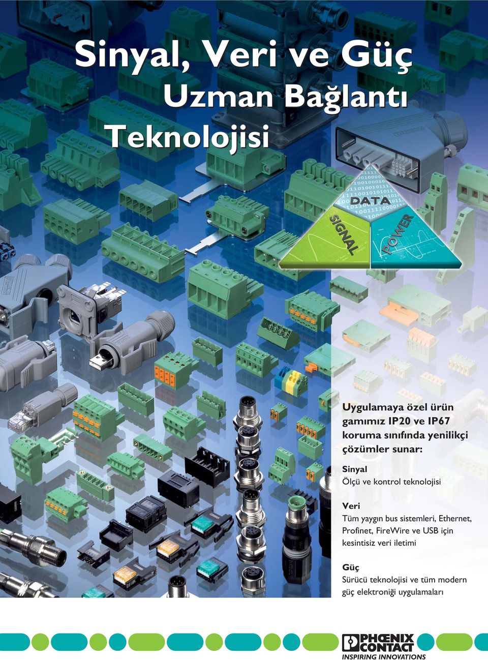 teknolojisi Veri Tüm yayg n bus sistemleri, Ethernet, Profinet, FireWire ve USB