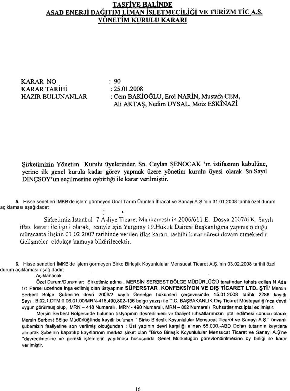 Hisse senetleri İMKB de işlem görmeyen Birko Birleşik Koyunlulular