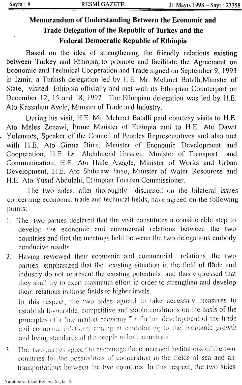 9, 1993 in Izmir, a Turkish delegation led by II.E. Mr.