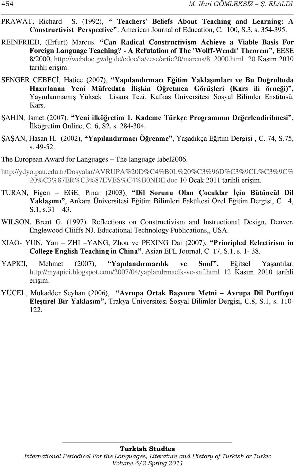 de/edoc/ia/eese/artic20/marcus/8_2000.html 20 Kasım 2010 tarihli eriģim.