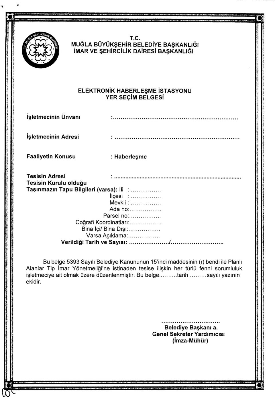 Tesisin Adresi Tesisin Kurulu oldugu Tasinmazin Tapu Bilgileri (varsa): ili : ilgesi : Mevkii : Ada no:. Parsel no:. Cografi Koordinatlan:. Bina igi/ Bina Di i:. Varsa Agiklama:.